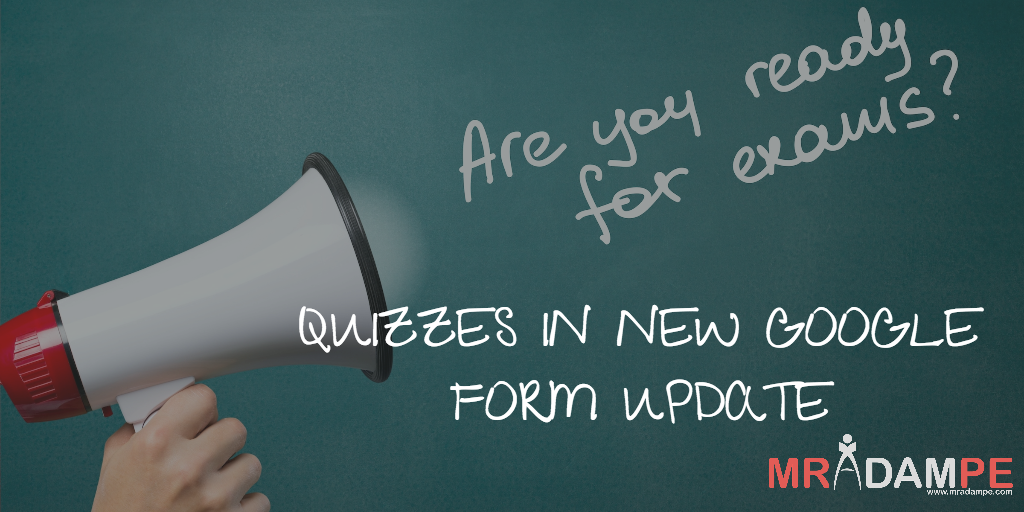QUIZZES IN NEW GOOGLE FORM UPDATE